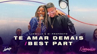 LUDMILLA  Te Amar Demais  Best Part part Di Propósito [upl. by Morten653]