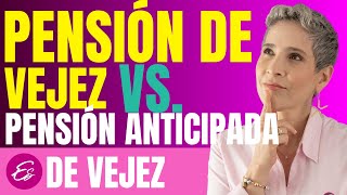 PENSION DE VEJEZ VS PENSION ANTICIPADA DE VEJES I TODO LO QUE DEBES SABER  Estufuturo Abogados [upl. by Glenda]