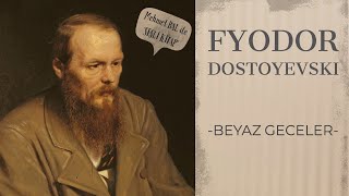 BEYAZ GECELER  Fyodor Dostoyevski Mehmet BAL ile Sesli Kitap [upl. by Idelson]