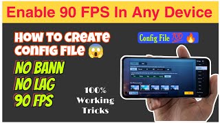 Enable 90 FPS In Any Device Permanently  Make Your Own Config File  100 Working Trick 🔥 [upl. by Ferrigno933]