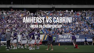 Amherst College Lacrosse vs Cabrini NCAA DIII Championship [upl. by Arianna953]