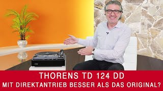 Thorens TD 124 DD  Mit Direktantrieb besser als das Original [upl. by Inger]