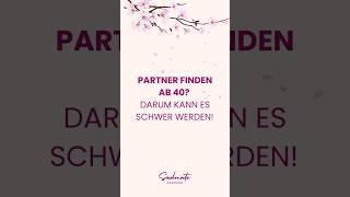 Partner finden ab 40 Darum kann es schwer werden [upl. by Naval919]