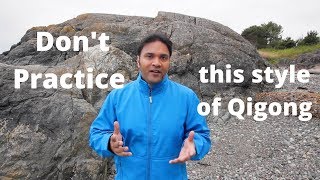 Dont practice this style of Qigong [upl. by Cooperstein75]