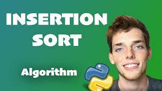 Insertion Sort Algorithm Explained Full Code Included  Python Algorithm Series for Beginners [upl. by Akisej246]