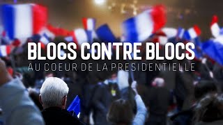 Blocs contre blocs  au cœur de la présidentielle [upl. by Boru]