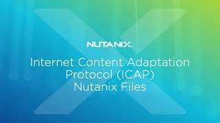 Internet Content Adaptation Protocol ICAP  Nutanix Files [upl. by Valerian]