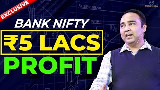 Exclusive  5 Lakhs Profit  Bank Nifty [upl. by Agee]