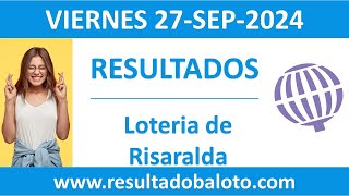 Resultado de Loteria de Risaralda del viernes 27 de septiembre de 2024 [upl. by Diraf]