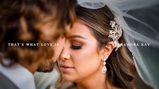 Alexandra Kay  Thats What Love Is Wedding Music Video [upl. by Ynneg890]