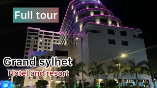 Grand Sylhet hotel and resort  full tour in grand sylhet  Best hotel in sylhet [upl. by Aciretal]