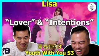 Dance Mentor LISA Show Time quotLoverquot amp quotIntentionsquot  Youth With You S3  青春有你3  Reaction Video [upl. by Ddal]