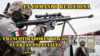 ExComando Reacciona a FR4NCOTIRADORES DE LAS FUERZAS ESPECIALESMx [upl. by Malvia]