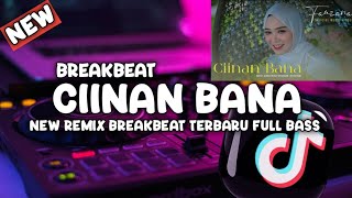 DJ MINANG TERBARU CIINAN BANA FAUZANA NEW REMIX BREAKBEAT TERBARU FULL BASS ‼️ [upl. by Shelby]