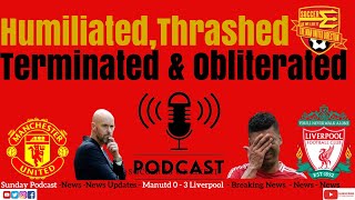 Manchester United 0  3 Liverpool  Shameful And Absolutely Rubbish Sunday Podcast [upl. by Marris]