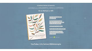 Lançamento Livro Raízes da Biblioterapia [upl. by Rena301]