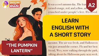 English Audiobooks Level 2  QUIZ 🎧 Improve English with a Short Story 🎃 quotThe Pumpkin Lanternquot [upl. by Inaliak]