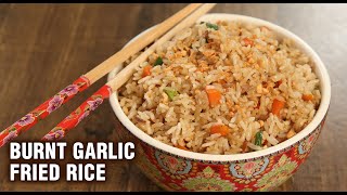 Burnt Garlic Fried Rice  Fried Rice With Leftover Rice  Tarika [upl. by Aitnuahs]