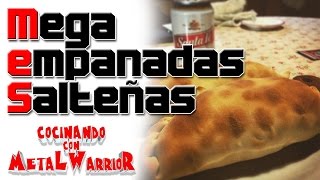 Mega empanadas Salteñas  Cocinando con MetaLWarrioR [upl. by Ahcsrop]