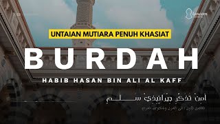 Burdah Imam Al Busyiri  Habib Hasan bin Ali al Kaff  Teks Arab  Sholawat Merdu [upl. by Lirpa]