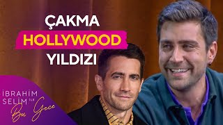 Çağlar Ertuğrul ve Jake Gyllenhaal Benzerliği  İbrahim Selim ile Bu Gece [upl. by Sialac]