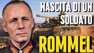 ROMMEL  NASCITA di un SOLDATO  Parte Prima [upl. by Pickens]