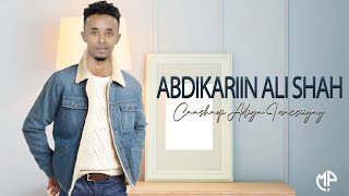 ABDIKARIIN ALI SHAAH 2024  CAASHAQI ADIGAA I NACSIIYAY  HEES CUSUB [upl. by Tommy]