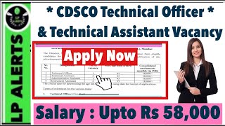 CDSCO Technical Officer amp Technical Assistant Vacancies  Salary Upto Rs58000  Full Detail [upl. by White]