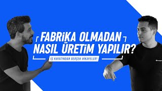 Fabrika olmadan nasıl üretim yapılır  Kısa ve Öz 031 [upl. by Orelia]