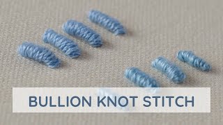 Mastering the Art of Bullion Knot Stitch A Comprehensive Embroidery Guide [upl. by Roots824]