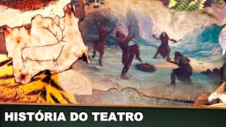 HISTÓRIA DO TEATRO [upl. by Enaitsirk94]