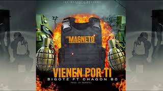 Bigote 21 vienen por ti Ft chagon 80 Prod by Gernyel [upl. by Irrab]