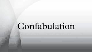 Confabulation [upl. by Anirec]