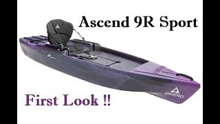 Ascend Kayaks 9R Sport  First Look [upl. by Otreblasiul799]