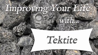 TEKTITE 💎 TOP 4 Crystal Wisdom Benefits of Tektite  Stone of Universal Information [upl. by Eatnoj]