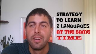 Strategy to learn 2 languages at the same time [upl. by Rickie854]