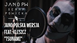 Jano Polska Wersja  Tsunami feat Kleszcz prod Chrome [upl. by Agrippina]