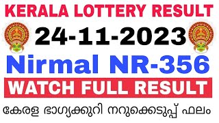 Kerala Lottery Result Today  Kerala Lottery Result Today Nirmal NR356 3PM 24112023 bhagyakuri [upl. by Hebert]