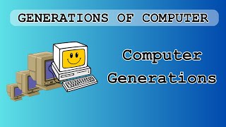 Generations of Computer  Learn with VKay [upl. by Annahsirhc]