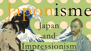 Japonisme How Japan influenced the great impressionist artists [upl. by Ayr]