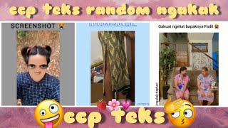 Kumpulan🎉ccp teks random ngakak😂  part 40✨ ngakak menghibur lucu [upl. by Narah]