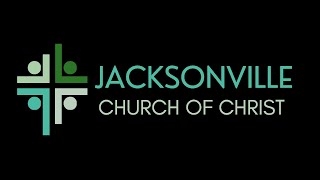 Jacksonville Church of Christ  Live Worship Stream [upl. by Ixela]