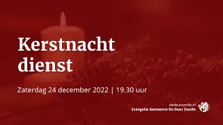 Live kerstnachtdienst  Zaterdag 24 december 2022  Evangelie Gemeente De Deur Zwolle [upl. by Erusaert]