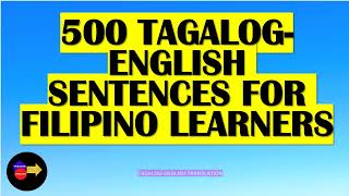 3 HOUR TAGALOGENGLISH SPEAKING PRACTICE 500 TAGALOG EVERYDAY SENTENCES WITH ENGLISH TRANLATIONS [upl. by Rena281]