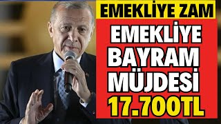 SSK BAĞKUR EMEKLİ EK ZAM 17700TL BAYRAM MÜJDESİ EMEKLİYE YENİ MAAŞ TABLOSU AÇIKLANDI [upl. by Lodge379]