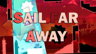 Sail Far Away 100 verificado  Geometry Dash 22 [upl. by Akinehs]