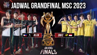 JADWAL GRANDFINAL MSC 2023  ONIC VS BLACKLIST  HARI INI MINGGU 18 JUNI 2023 [upl. by Greggs]