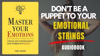 Master Your Emotions Audiobook by Thibaut Meurisse How to Master Your Emotion Readers Audiobooks [upl. by Aramois]