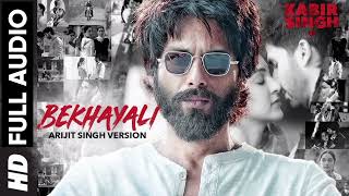 ARIJIT SINGH VERSION Bekhayali Full Song  Kabir Singh  Shahid KKiara A  Sandeep Reddy V Irshad [upl. by Aihsaei]