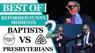 Reformed Baptists vs Presbyterians Funny Moments 2 [upl. by Anoel914]